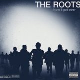 Roots, The: How I Got Over [LP]