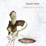 Smith, Delano: <br>A Message For The DJ — incl. remix par Jimpster [12"]