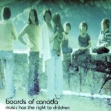 Boards of Canada: Music Has The Right To Children [2xLP]