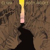 Clark: Body Riddle [2xLP]