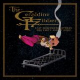Geraldine Fibbers: <br>Lost Somewhere Between The Earth and My Home [LP]