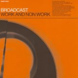 Broadcast: Work & Non-Work [LP]