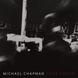 Chapman, Michael: True North [CD]