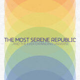 Most Serene Republic, The: And The Ever Expanding Universe [CD]