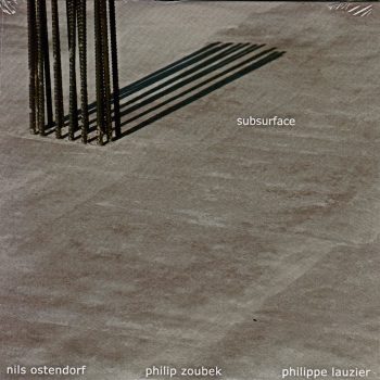 Lauzier, Nils Ostendorf & Philip Zoubek & Philippe: Subsurface [CD]
