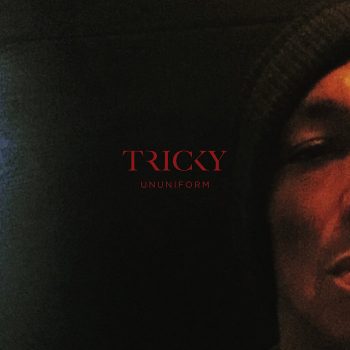 Tricky: ununiform [LP]
