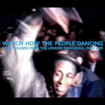 variés: Watch How The People Dancing: Unity Sounds From The London Dancehall [2xLP]