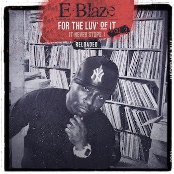 E-Blaze: For The Love Of It Vol.3 Reloaded [LP]