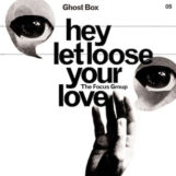 Focus Group, The: Hey Let Loose Your Love [CD]