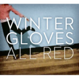 Winter Gloves: All Red [CD]