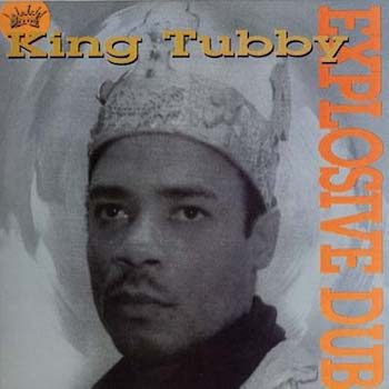 King Tubby: Explosive Dub [LP]