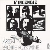 Fontaine & Areski, Brigitte: L'Incendie [LP]