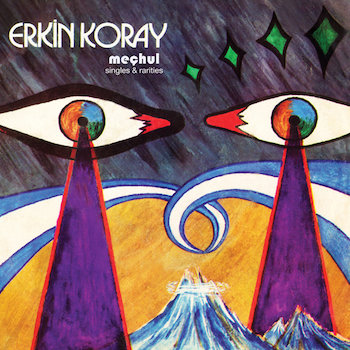Koray, Erkin: Meçhul: Singles & Rarities [CD]