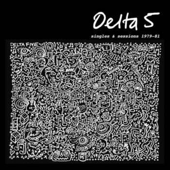 Delta 5: Singles & Sessions 1979-81 [LP coloré]