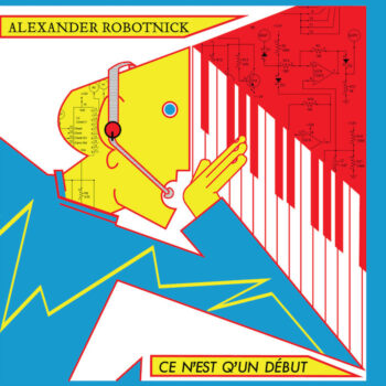 Alexander Robotnick: Ce n'est qu'un début [LP]