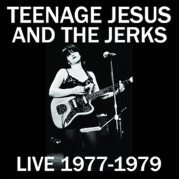 Teenage Jesus & The Jerks: Live 1977-1979 [LP, vinyle blanc]