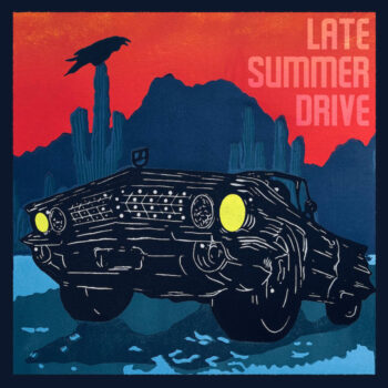Late Summer Drive: Late Summer Drive [LP]