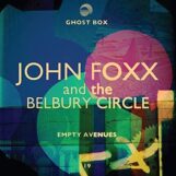 Foxx & The Belbury Circle, John: Empty Avenues [CDEP]