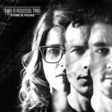 Roussel Trio, Emie R.: Rythme de passage [CD]