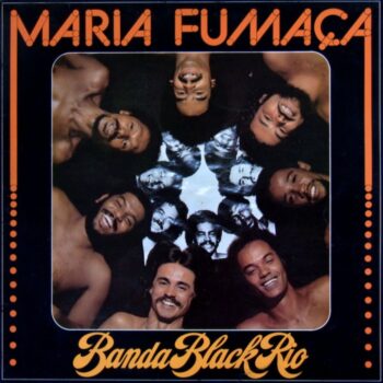 Banda Black Rio: Maria Fumaça [LP]