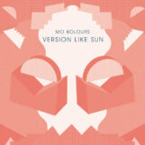 Mo Kolours: Version Like Sun – incl. remixes par DJ Sotofett & Jean Bassa [12"]