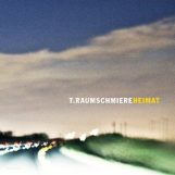 T.Raumschmiere: <br>Heimat [CD]