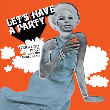 Pino, Geraldo and the Heartbeats: Let's Have a Party [CD]