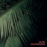 Au.Ra: Cultivations [CD]