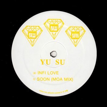 YU SU: Infi Love / Soon (MOA Mix) [12"]