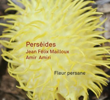 Perséides: Fleur persane [CD]