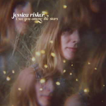 Risker, Jessica: I See You Among The Stars [CD]