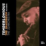 Tenderlonious & The 22archestra: The Shakedown [2xLP]