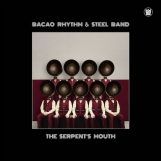 Bacao Rhythm & Steel Band: The Serpent's Mouth [LP]