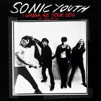 Sonic Youth: I Wanna Be Your Dog: Rare Tracks 1989-1995 [CD]
