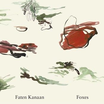 Kanaan, Faten: Foxes [LP]