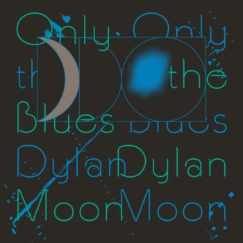 Dylan Moon: Only The Blues [LP]