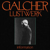 Galcher Lustwerk: <br>Information [LP coloré]