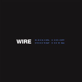 Wire: Mind Hive [LP]