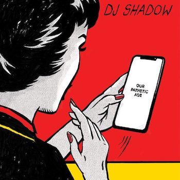 DJ Shadow: Our Pathetic Age [2xCD]