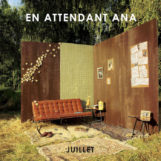 En Attendant Ana: Juillet [CD]