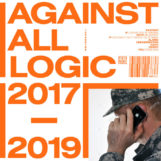 Against All Logic: 2017-2019 [3xLP]