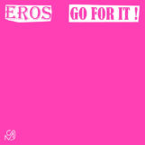 Eros: Go For It [12"]