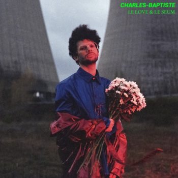 Charles-Baptiste: Le Love & Le Seum [CD]