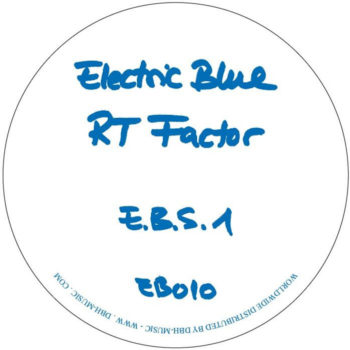 RT Factor: E.B.S. 1 [12"]