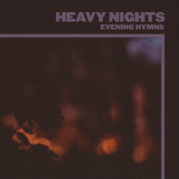Evening Hymns: Heavy Nights [CD]