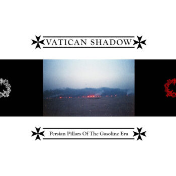 Vatican Shadow: Persian Pillars Of The Gasoline Era [CD]
