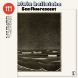 Bellaïche, Alain: Sea Fluorescent [CD]
