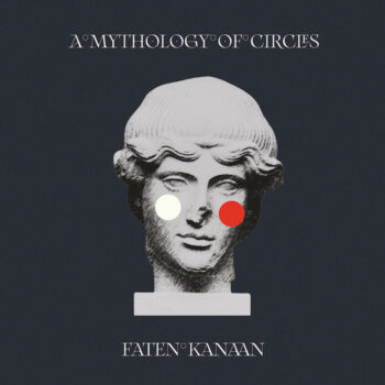 Kanaan, Faten: A Mythology Of Circles [CD]