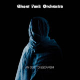 Ghost Funk Orchestra: An Ode To Escapism [CD]