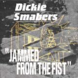 Smabers, Dickie: Jammed From The Fist [2xLP]